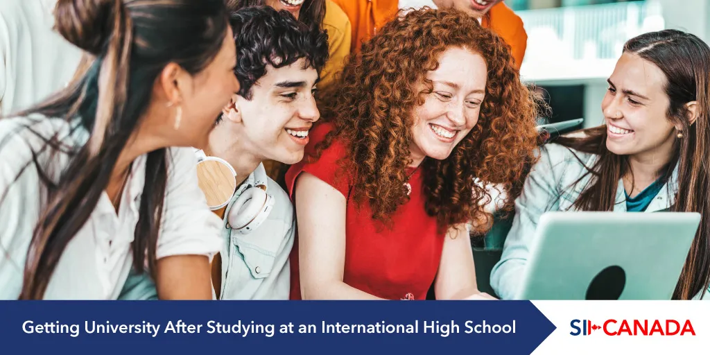Get Into University After Studying at an International High School in Canada