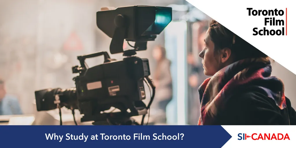 five reasons to study at toronto film school